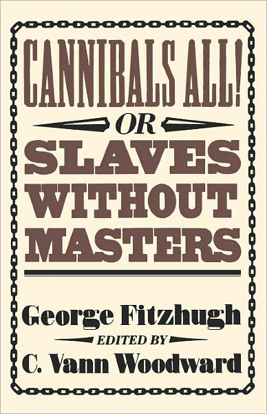 Cover for George Fitzhugh · Cannibals All! Or, Slaves without Masters - The John Harvard Library (Paperback Book) (1966)