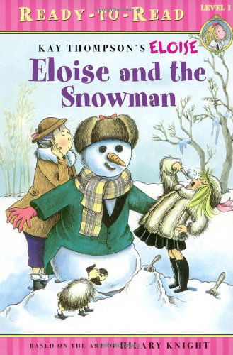 Eloise and the Snowman - Lisa Mcclatchy - Kirjat - Simon Spotlight - 9780689874512 - perjantai 1. syyskuuta 2006