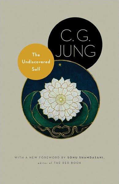 Cover for C. G. Jung · The Undiscovered Self: With Symbols and the Interpretation of Dreams - Jung Extracts (Paperback Bog) [With a New foreword by Sonu Shamdasani edition] (2010)