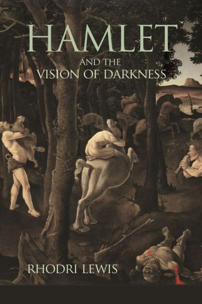 Cover for Rhodri Lewis · Hamlet and the Vision of Darkness (Paperback Book) (2020)