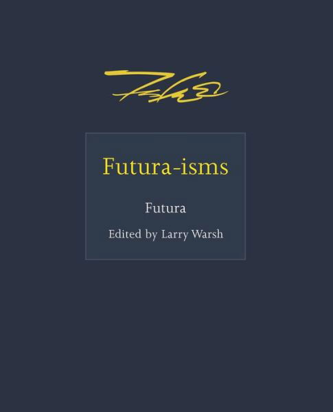 Futura · Futura-isms - ISMs (Hardcover Book) (2021)