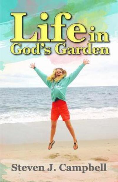 Cover for Austin J Campbell · Life in God's Garden (Paperback Book) (2015)