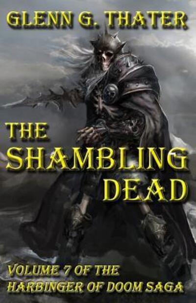 Cover for Glenn G Thater · The Shambling Dead : Harbinger of Doom -- Volume 7 (Paperback Book) (2016)