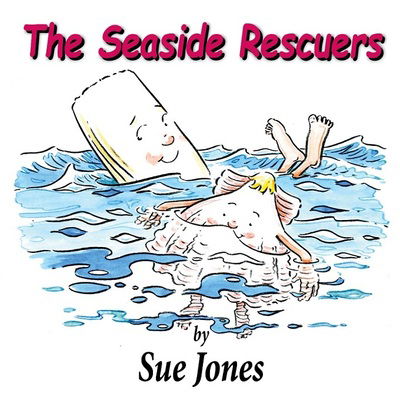 Cover for Sue Jones · The Seaside Rescuers (Taschenbuch) (2018)