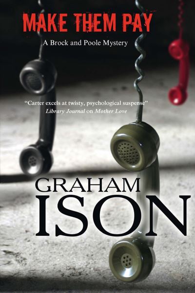 Cover for Graham Ison · Make Them Pay - A Brock &amp; Poole Mystery (Inbunden Bok) [Main - Large Print edition] (2018)