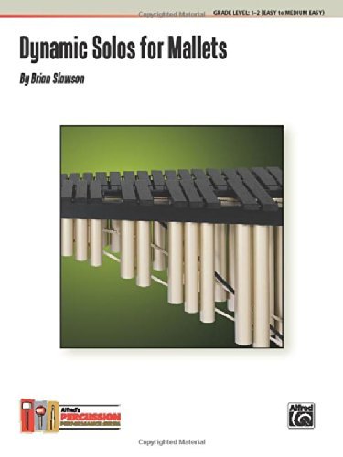 Dynamic Solos for Mallets - Brian Slawson - Books - ALFRED PUBLISHING CO.(UK)LTD - 9780739096512 - June 1, 2013