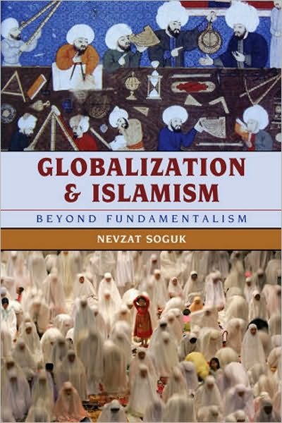 Cover for Nevzat Soguk · Globalization and Islamism: Beyond Fundamentalism (Paperback Bog) (2010)