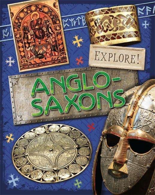Cover for Jane Bingham · Explore!: Anglo Saxons - Explore! (Hardcover Book) (2015)