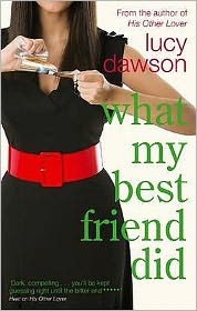 Cover for Lucy Dawson · What My Best Friend Did (Paperback Book) (2009)