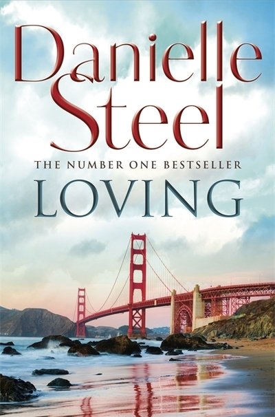 Loving: An epic, unputdownable read from the worldwide bestseller - Danielle Steel - Books - Little, Brown Book Group - 9780751579512 - September 24, 2020