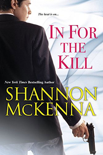 Cover for Shannon Mckenna · In For The Kill (Paperback Book) (2015)