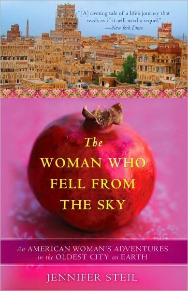 Cover for Jennifer Steil · The Woman Who Fell from the Sky: An American Woman's Adventures in the Oldest City on Earth (Pocketbok) (2011)