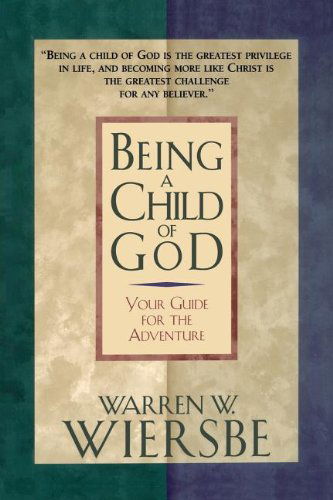 Cover for Warren W. Wiersbe · Being a Child of God (Hardcover Book) (2004)