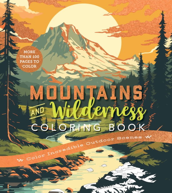 Mountains & Wilderness Coloring Book: Color Incredible Outdoor Scenes - Chartwell Coloring Books - Editors of Chartwell Books - Książki - Quarto Publishing Group USA Inc - 9780785846512 - 20 lutego 2025