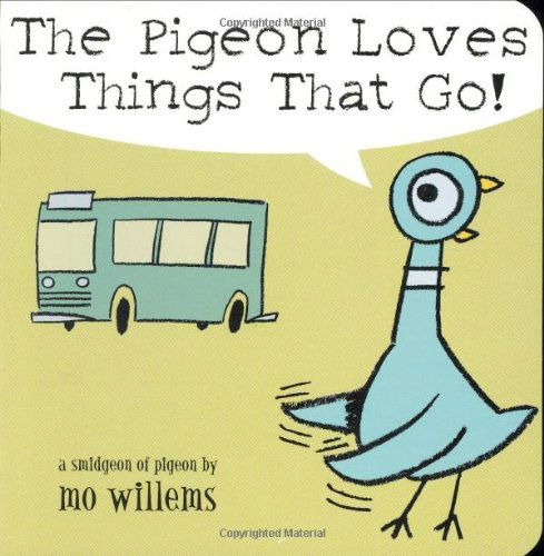 Pigeon Loves Things That Go! - Mo Willems - Kirjat - Hyperion Books for Children - 9780786836512 - keskiviikko 25. toukokuuta 2005