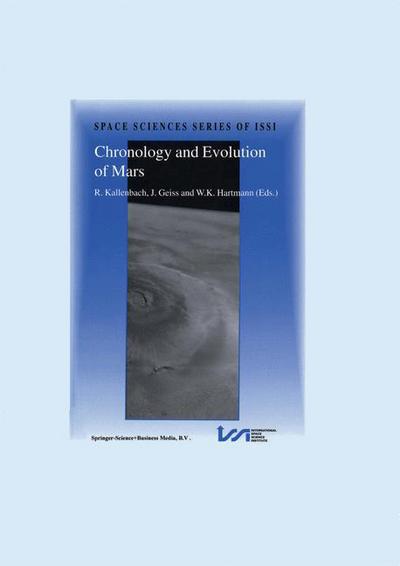 Cover for Chronology and Evolution of Mars: Proceedings of an ISSI Workshop, 10-14 April 2000, Bern, Switzerland - Space Sciences Series of ISSI (Hardcover bog) [Reprinted from Space Science Reviews journal, Vol. edition] (2001)