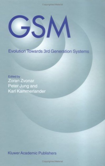 GSM: Evolution towards 3rd Generation Systems - Zoran Zvonar - Books - Springer - 9780792383512 - December 31, 1998