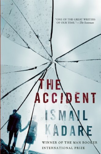 Cover for Ismail Kadare · The Accident: a Novel (Paperback Book) (2011)