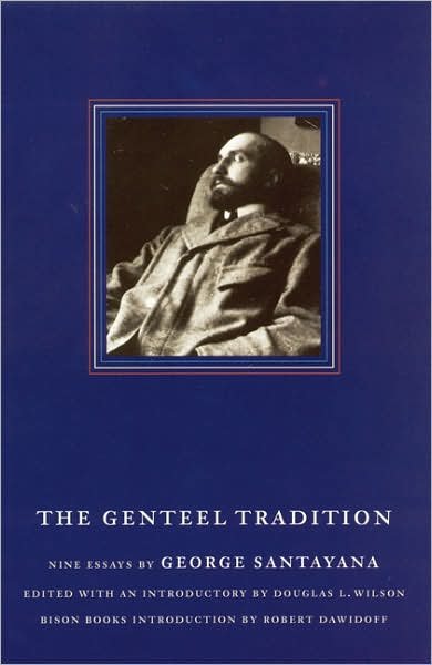 Cover for George Santayana · The Genteel Tradition: Nine Essays by George Santayana (Paperback Book) [New edition] (1998)