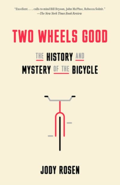 Cover for Jody Rosen · Two Wheels Good (Bok) (2023)