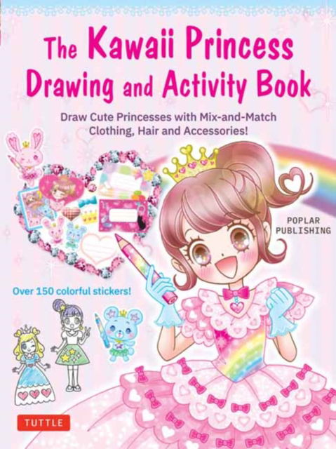 Cover for Poplar Publishing · The Kawaii Princess Drawing and Activity Book: Draw Cute Princesses with Mix-and-Match Clothing, Hair and Accessories! (With 150 colorful stickers) (Paperback Book) (2024)