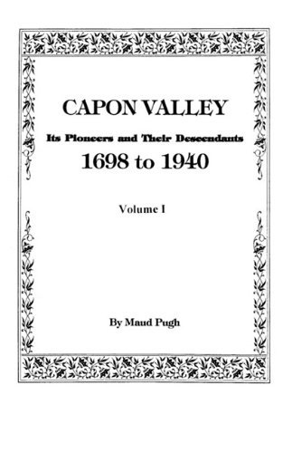 Cover for Pugh · Capon Valley. Its Pioneers and Their Descendants, 1698 to 1940 (Paperback Book) (2009)