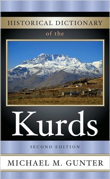 Cover for Michael M. Gunter · Historical Dictionary of the Kurds - Historical Dictionaries of Peoples and Cultures (Hardcover Book) [Second edition] (2011)