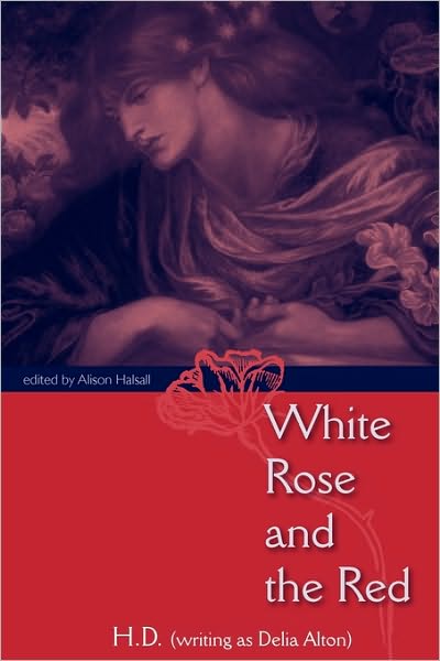 White Rose And The Red - H.d. - Books - University Press of Florida - 9780813035512 - April 30, 2010