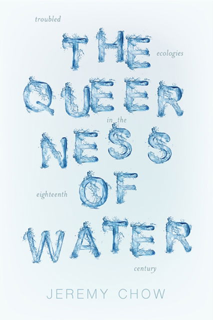 Cover for Jeremy Chow · Queerness of Water (Book) (2023)