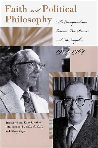 Cover for Leo Strauss · Faith and Political Philosophy: The Correspondence Between Leo Strauss and Eric Voegelin, 1934-1964 - Eric Voegelin Institute Series in Political Philosophy (Paperback Book) [New edition] (2004)