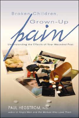 Cover for Paul Hegstrom · Broken Children, Grown-up Pain (Revised): Understanding the Effects of Your Wounded Past (Taschenbuch) [2nd edition] (2006)