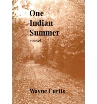 Cover for Wayne Curtis · One Indian Summer (Paperback Book) (1994)