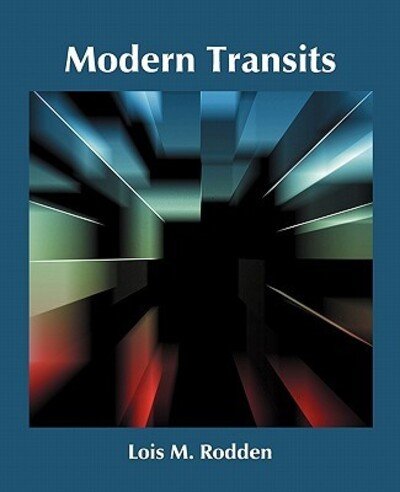Cover for Lois Rodden · Modern Transits (Paperback Book) [Second edition] (2010)