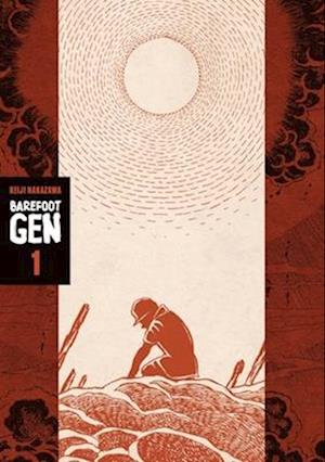 Cover for Keiji Nakazawa · Barefoot Gen 1 (3rd Edition) (Hardcover Book) [3rd Revised edition] (2026)