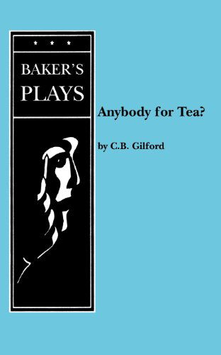 Cover for C. B. Gilford · Any Body for Tea? (Pocketbok) (2011)