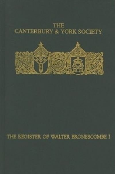 Cover for O.f. Robinson · The Register of Walter Bronescombe, Bishop of Exeter, 1258-1280: I - Canterbury &amp; York Society (Hardcover Book) (1995)