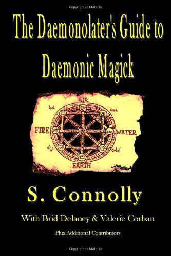 Cover for S. Connolly · The Daemonolater's Guide to Daemonic Magick (Taschenbuch) (2010)