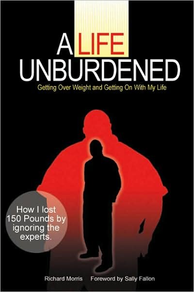 Cover for Richard Morris · A Life Unburdened: Getting Over Weight and Getting on with My Life (Pocketbok) (2008)