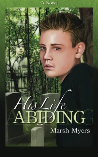 Cover for Marsh Myers · His Life Abiding (Paperback Book) (2013)