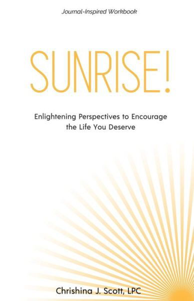 Cover for Chrishina J Scott · Sunrise! (Paperback Book) (2021)