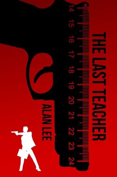 Cover for Alan Lee · The Last Teacher (Paperback Bog) (2017)