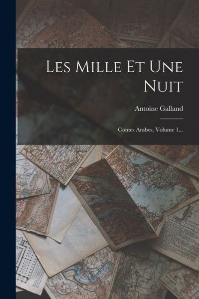 Cover for Antoine Galland · Mille et une Nuit (Book) (2022)