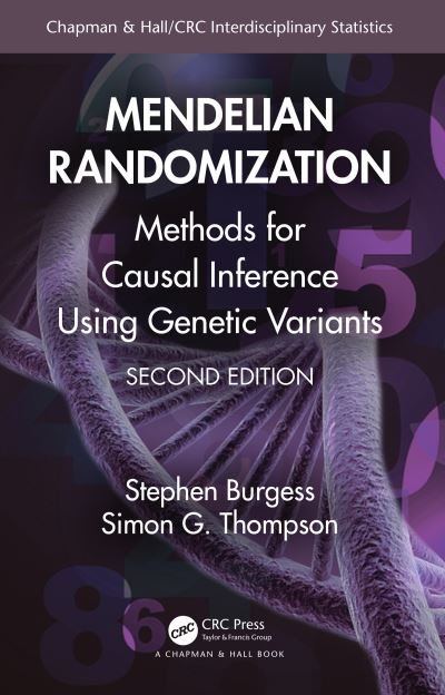 Cover for Stephen Burgess · Mendelian Randomization: Methods for Causal Inference Using Genetic Variants - Chapman &amp; Hall / CRC Interdisciplinary Statistics (Taschenbuch) (2021)