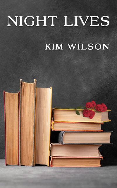 Cover for Kim Wilson · Night Lives (Pocketbok) (2024)