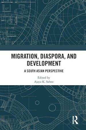 Cover for Migration, Diaspora, and Development: A South Asian Perspective (Hardcover Book) (2025)
