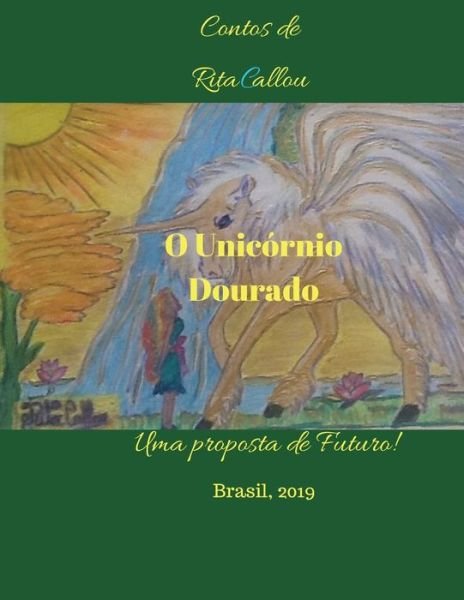 Cover for De Cascia Canejo Callou · O Unicornio Dourado (Pocketbok) (2019)