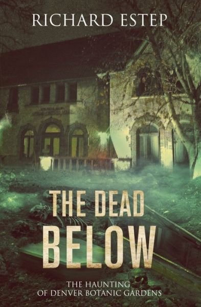 Cover for Richard Estep · The Dead Below (Paperback Book) (2019)