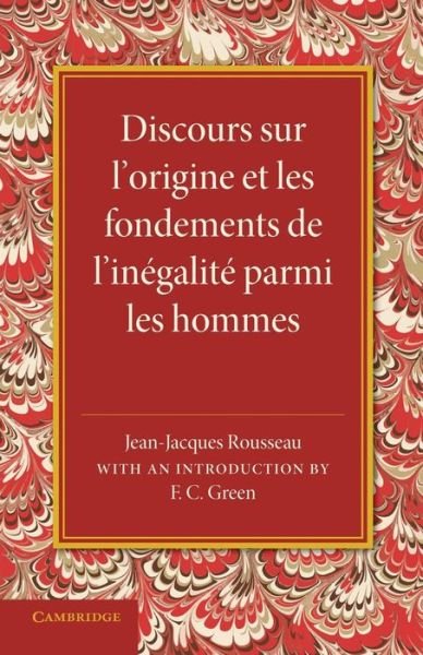Discours sur l'origine et les fondements de l'inegalite parmi les hommes - Jean-Jacques Rousseau - Boeken - Cambridge University Press - 9781107429512 - 25 september 2014