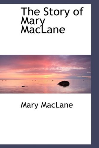 Cover for Mary Maclane · The Story of Mary Maclane (Inbunden Bok) (2009)