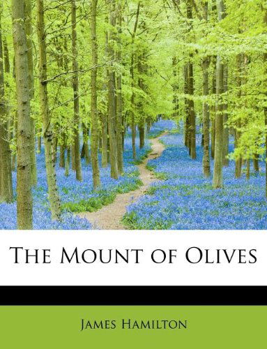 Cover for James Hamilton · The Mount of Olives (Paperback Book) (2009)